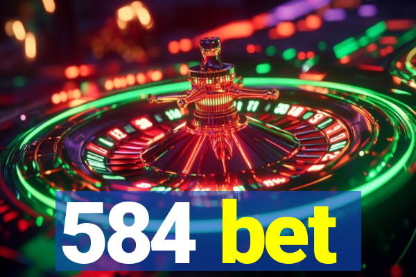 584 bet